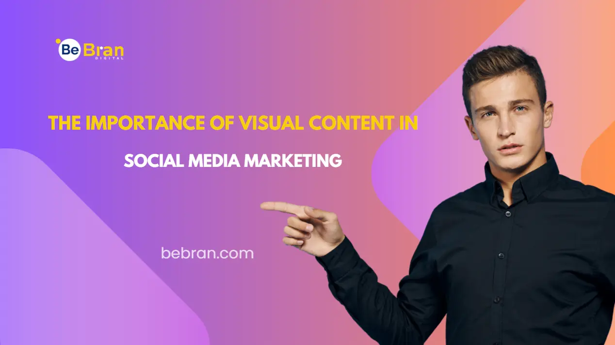 Importance Of Visual Content In Social Media Marketing